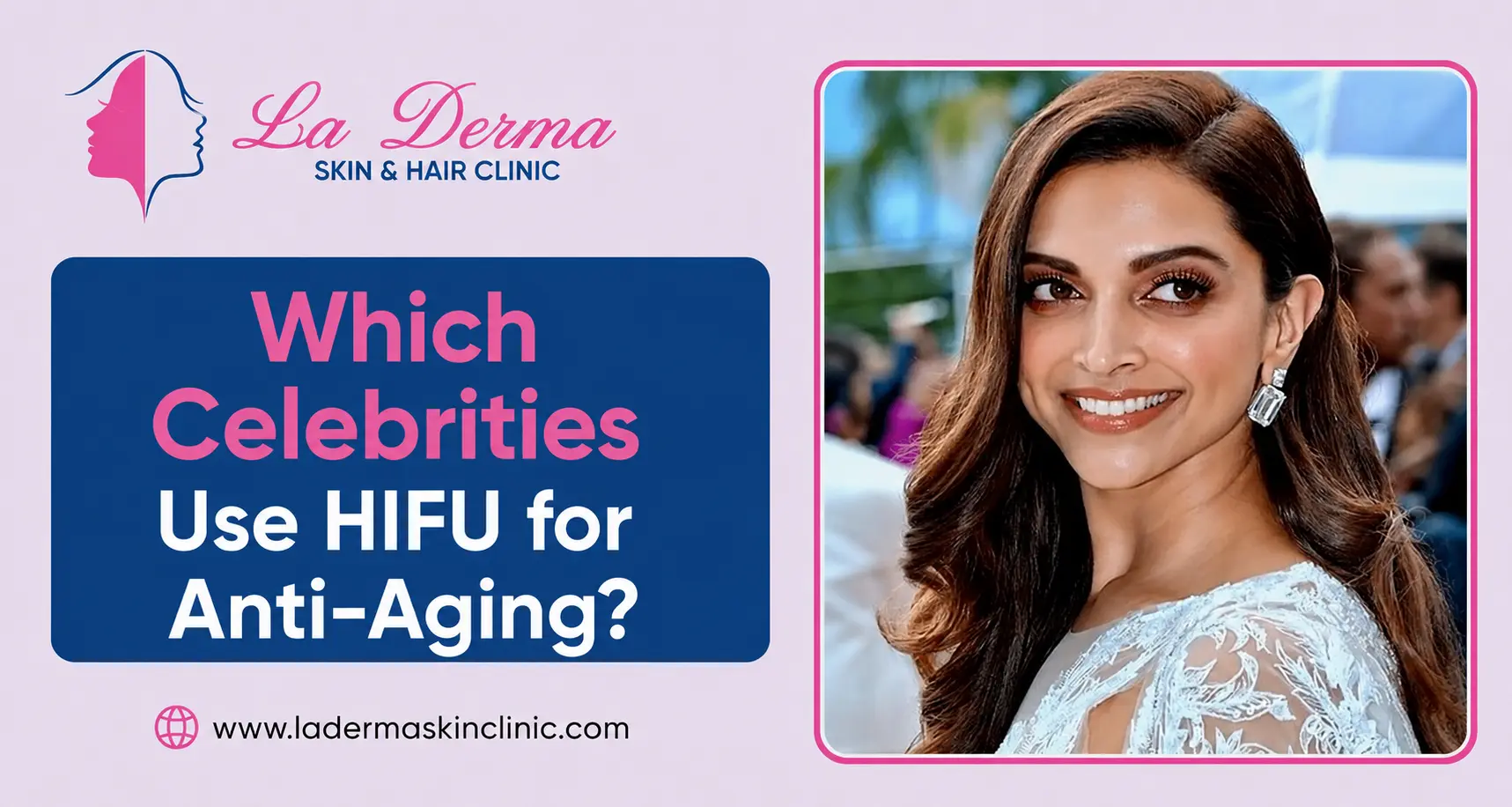 Which Celebrities Use HIFU for Anti-Aging?