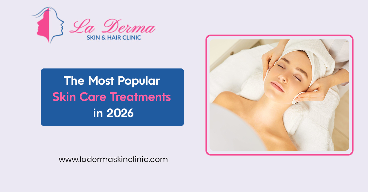 The Most Popular Skin Care Treatments in 2026