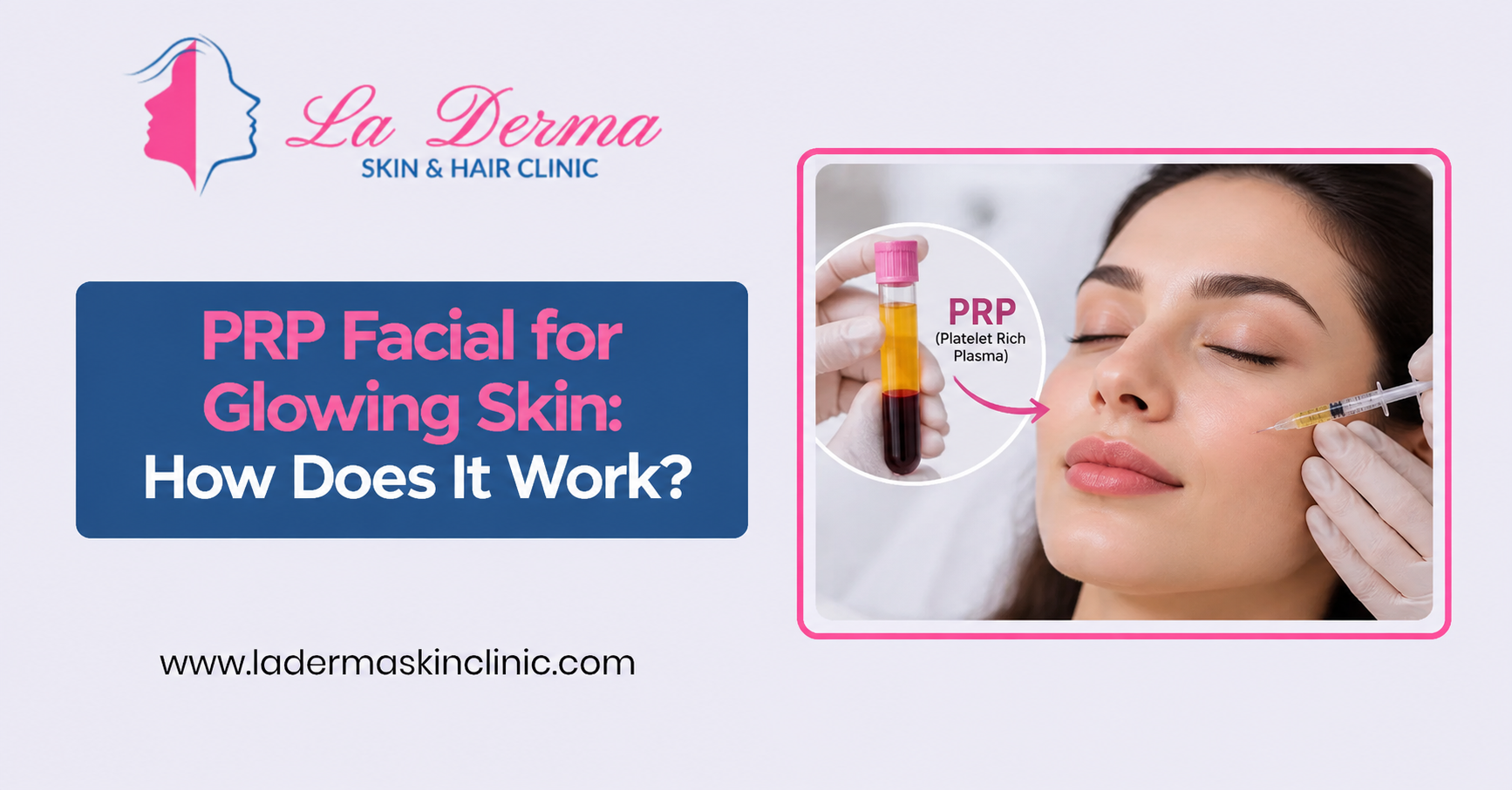 PRP Facial for Glowing Skin: How Does It Work?